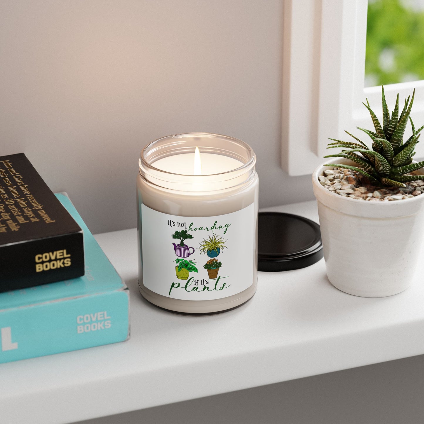 Scented Soy Candle - "It's Not Hoarding If It's Plants" - Eco-Friendly Home Decor