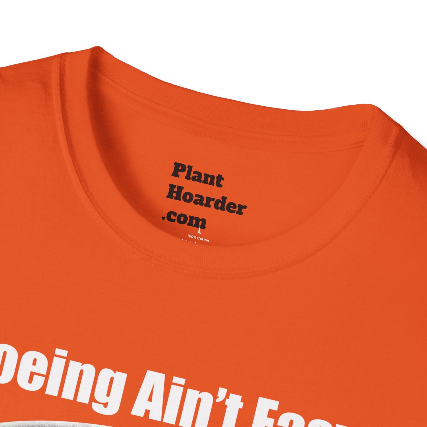 "Hoeing Ain’t Easy, But I Love It" Softstyle T-Shirt - Perfect for Gardeners