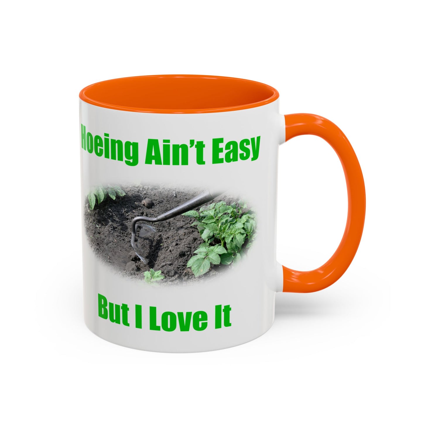 Gardening Coffee Mug - "Hoeing Ain’t Easy, But I Love It" - Perfect Gift for Gardeners