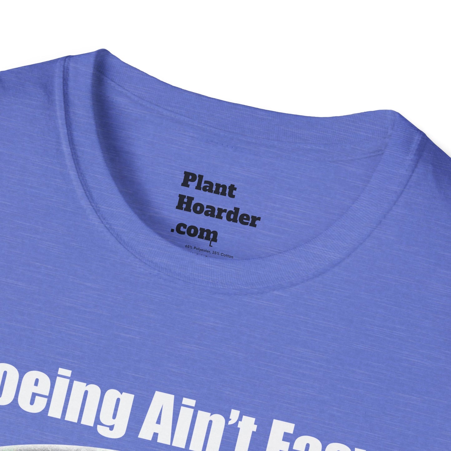 "Hoeing Ain’t Easy, But I Love It" Softstyle T-Shirt - Perfect for Gardeners