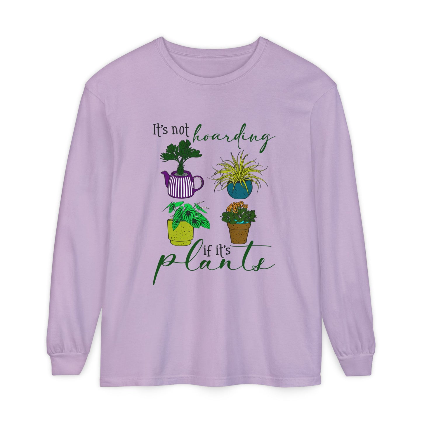 Plant Lover Long Sleeve T-Shirt - 'It's Not Hoarding If It's Plants'