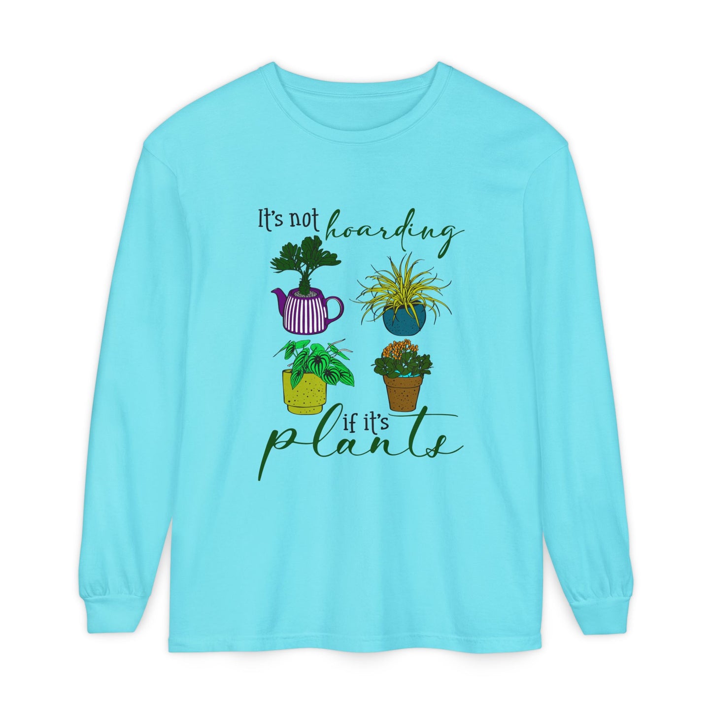 Plant Lover Long Sleeve T-Shirt - 'It's Not Hoarding If It's Plants'