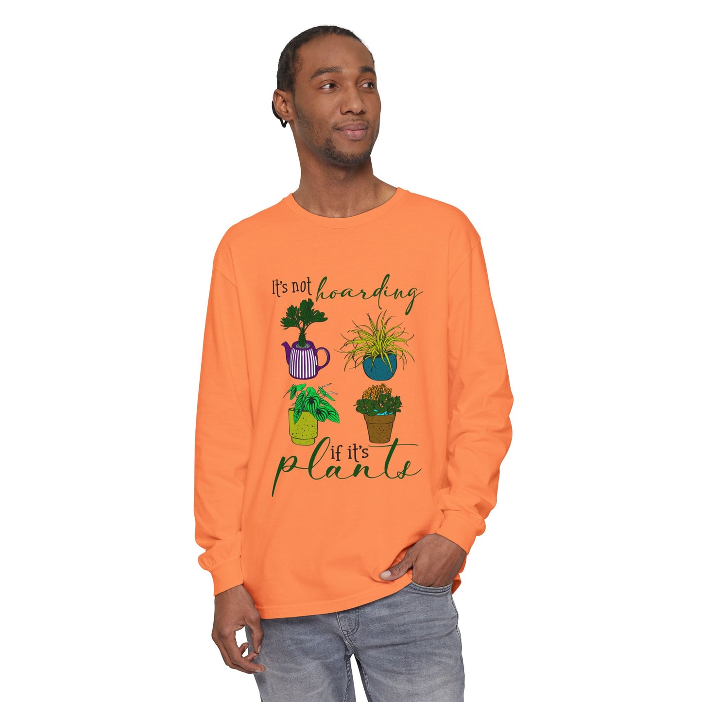 Plant Lover Long Sleeve T-Shirt - 'It's Not Hoarding If It's Plants'